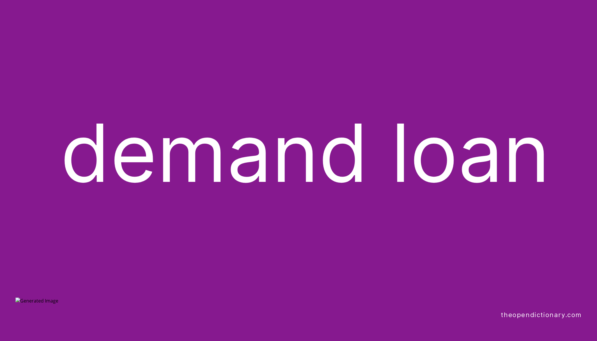 Demand Loan Meaning In Banking Terms